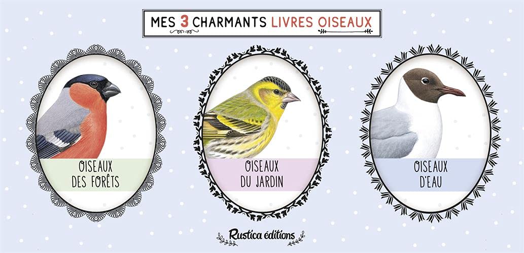 Mes 3 charmants livres oiseaux: Oiseaux des forêts - Oiseaux du jardin - Oiseaux d'eau Leisure, Home & Garden