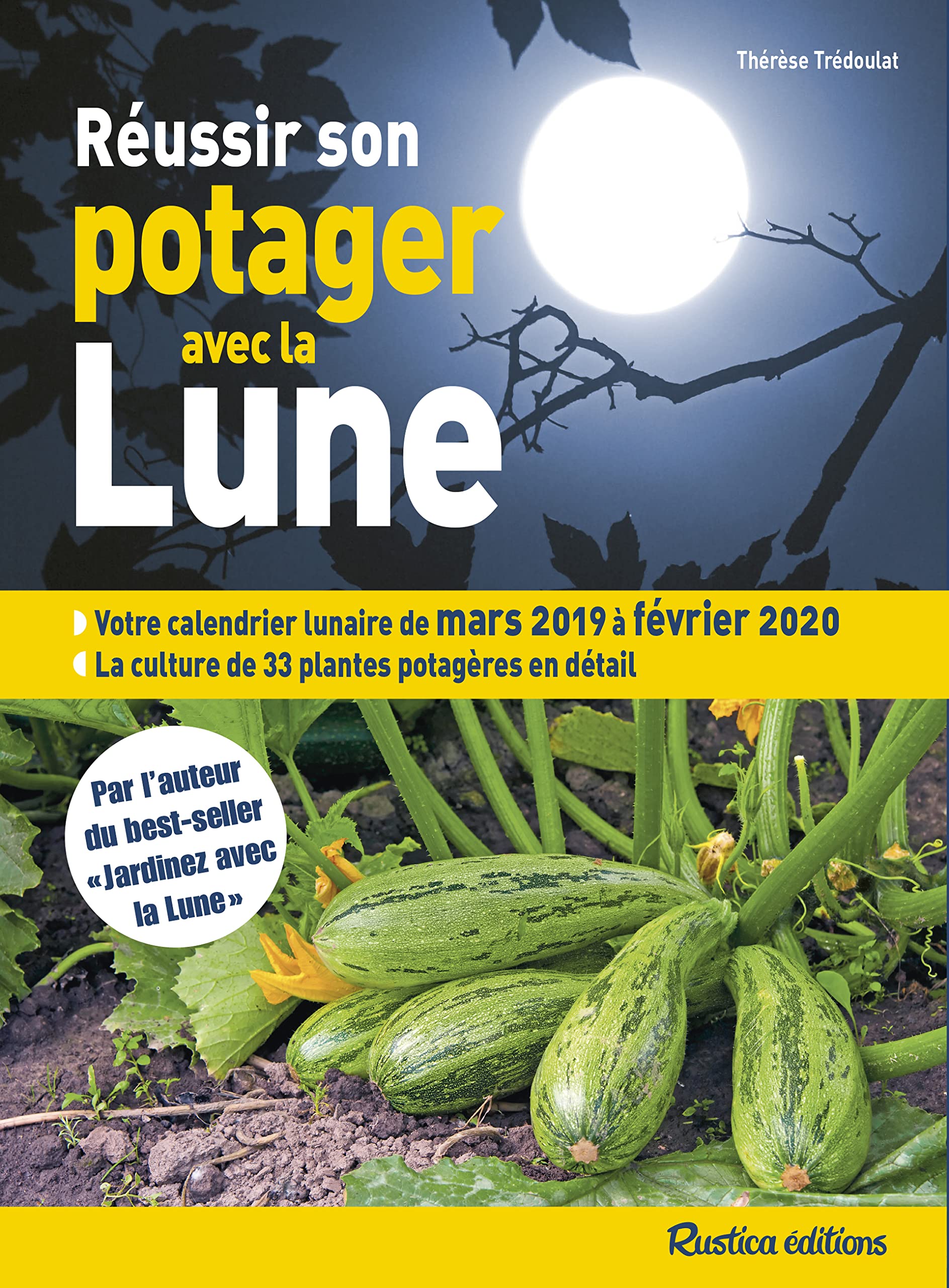 Réussir son potager avec la Lune 2019-2020: Mars 2019 à février 2020 Garden & Plants