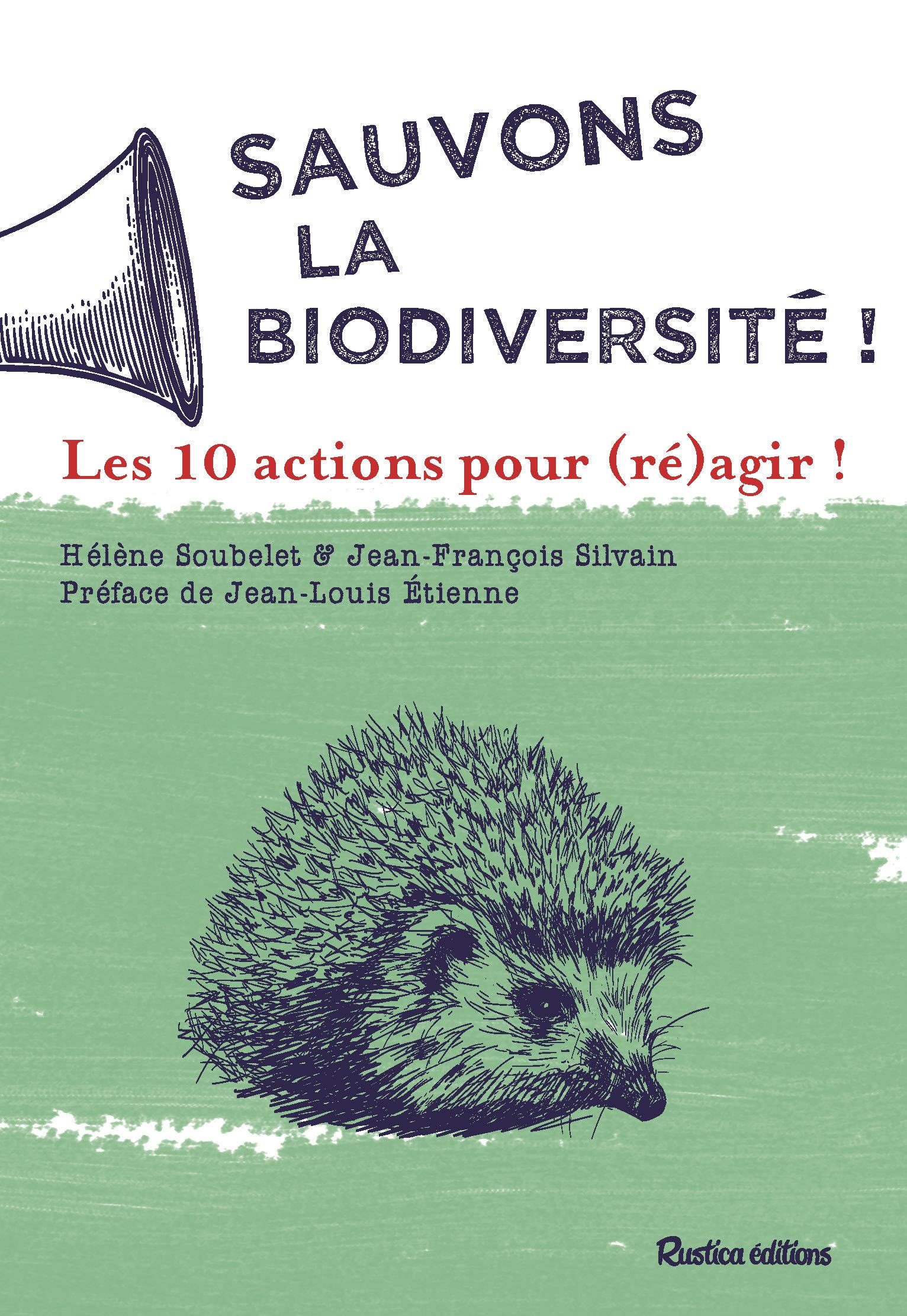 Sauvons la biodiversité ! Les 10 actions pour (ré)agir ! Leisure, Home & Garden