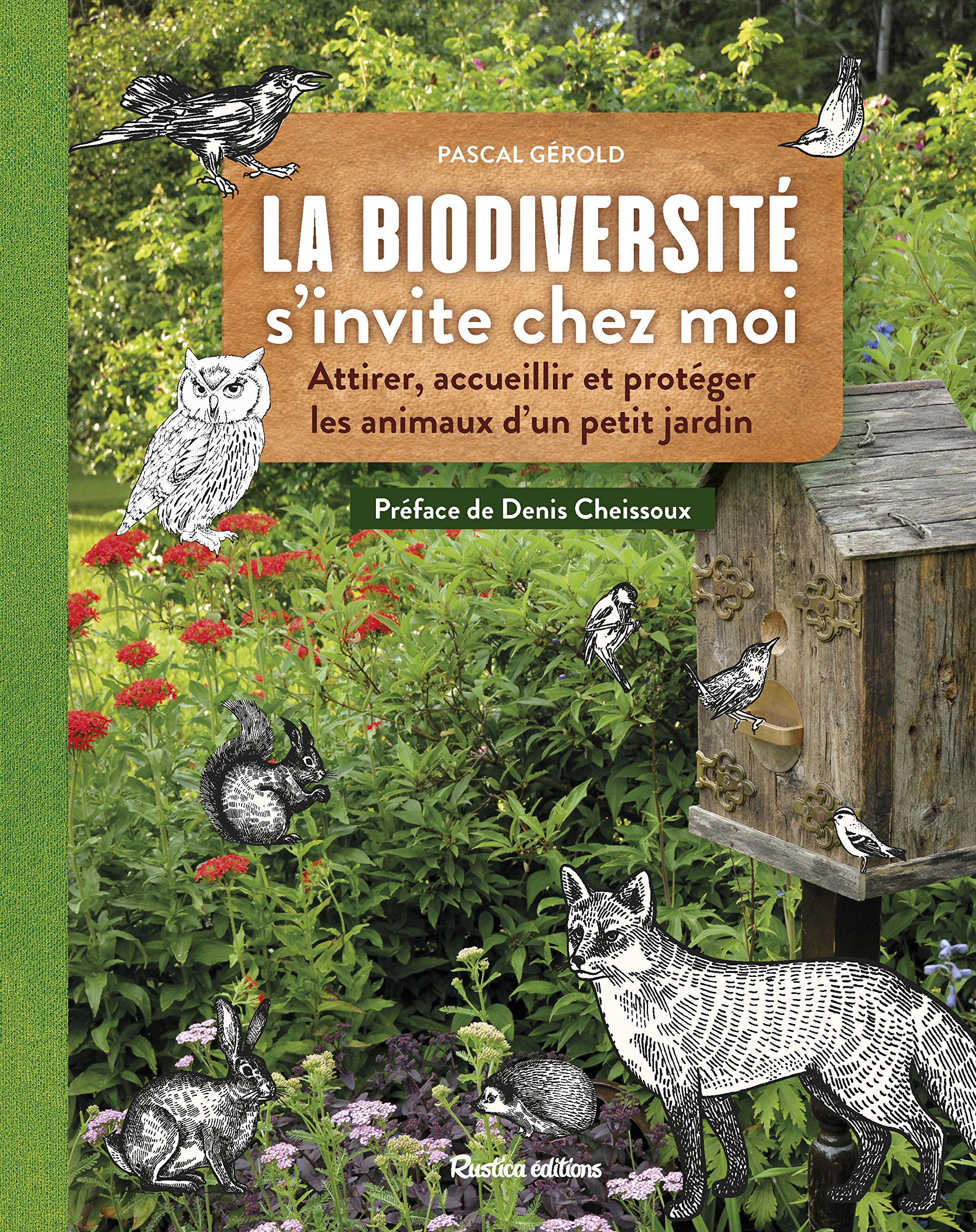 La biodiversité s'invite chez moi: Attirer, accueillir et protéger les animaux d'un petit jardin Leisure, Home & Garden