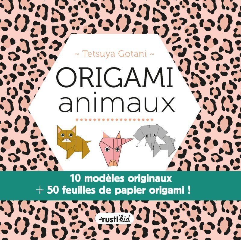 Origami animaux: 10 modèles originaux + 50 feuilles de papier origami Non-fiction