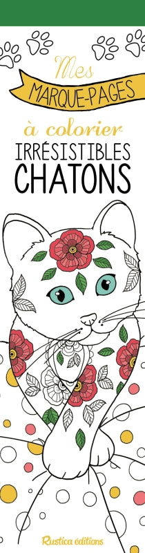 Irrésistibles chatons : mes marque-pages à colorier book