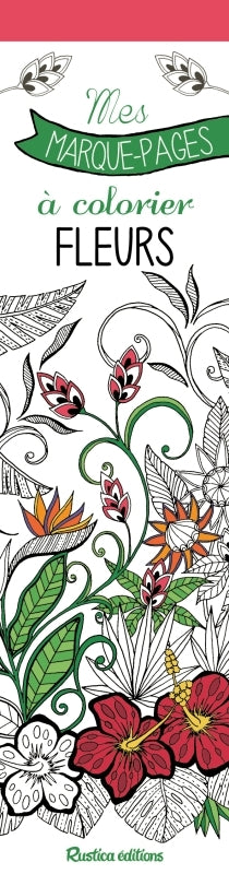 Fleurs : mes marque-pages à colorier book