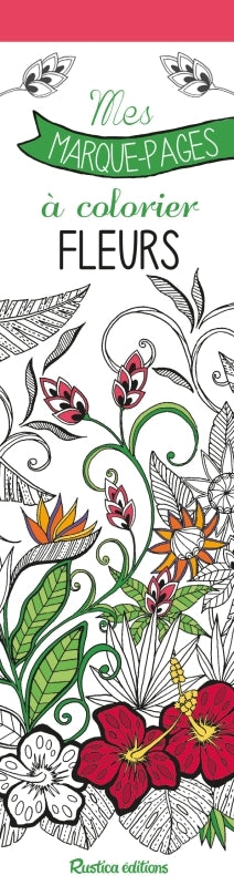 Fleurs : mes marque-pages à colorier Books