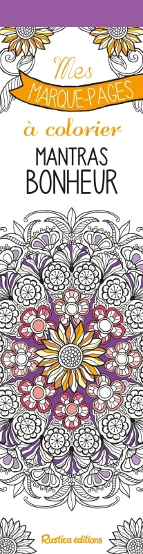 Mantras bonheur : mes marque-pages à colorier Books