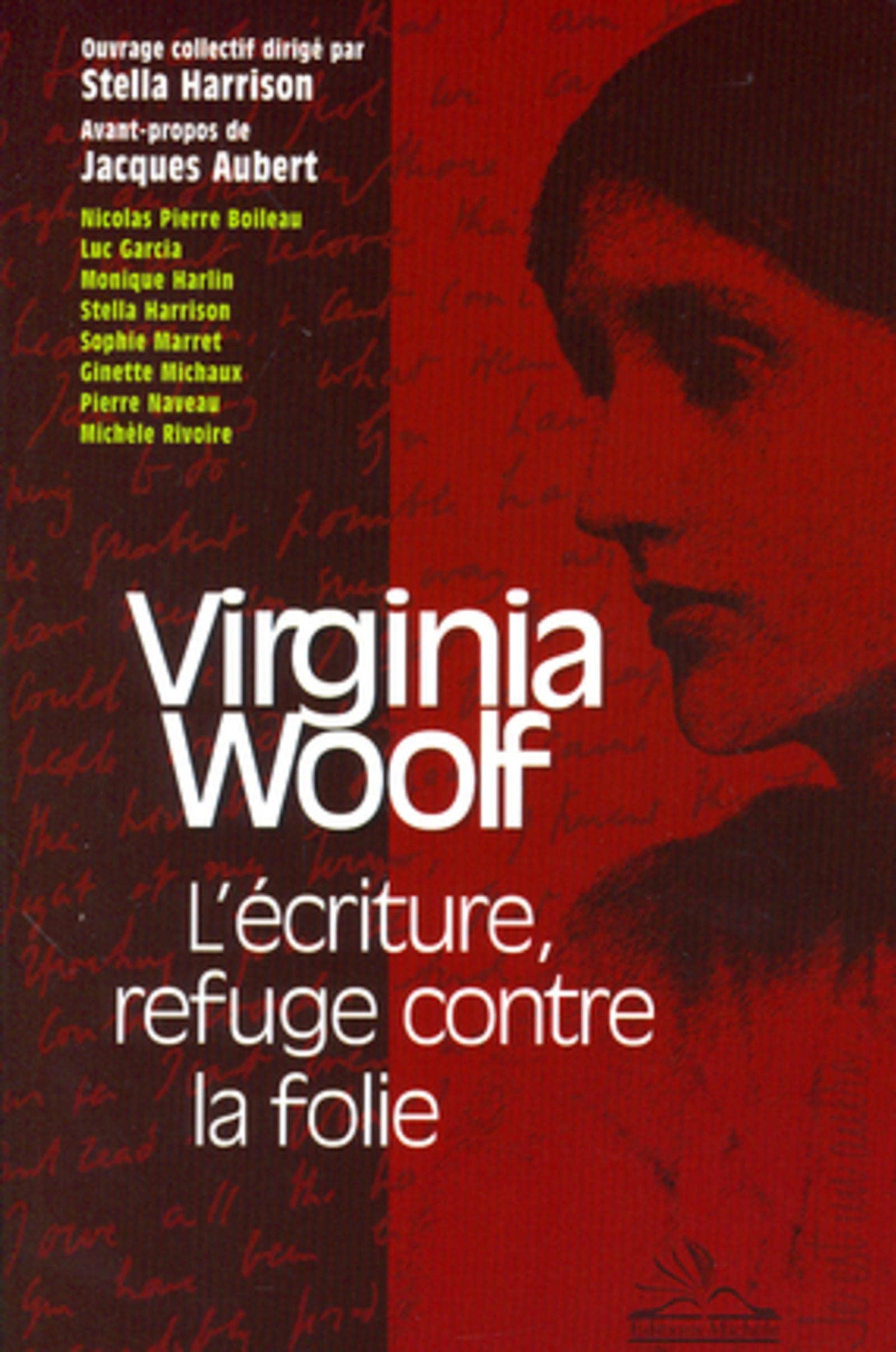 Virginia Woolf : L'écriture, refuge contre la folie book