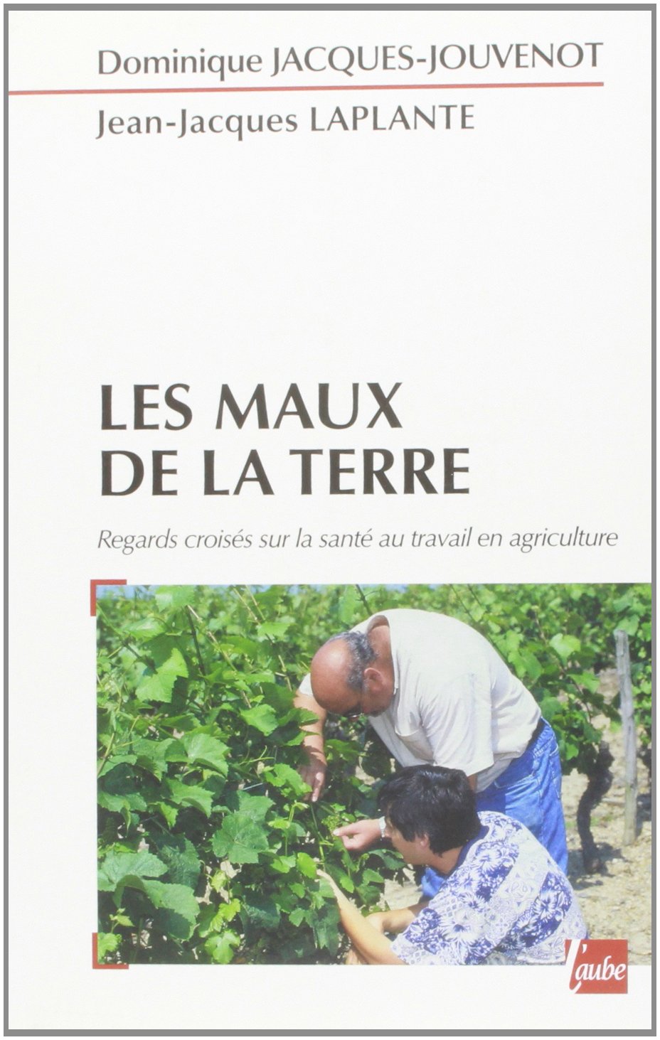 Les maux de la terre: Regards croisés sur la santé au travail en agriculture book