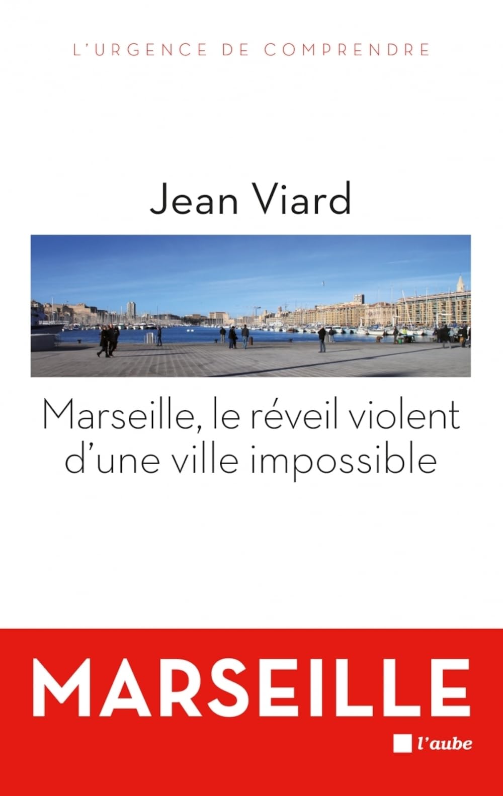 Marseille, le réveil violent d'une ville impossible book