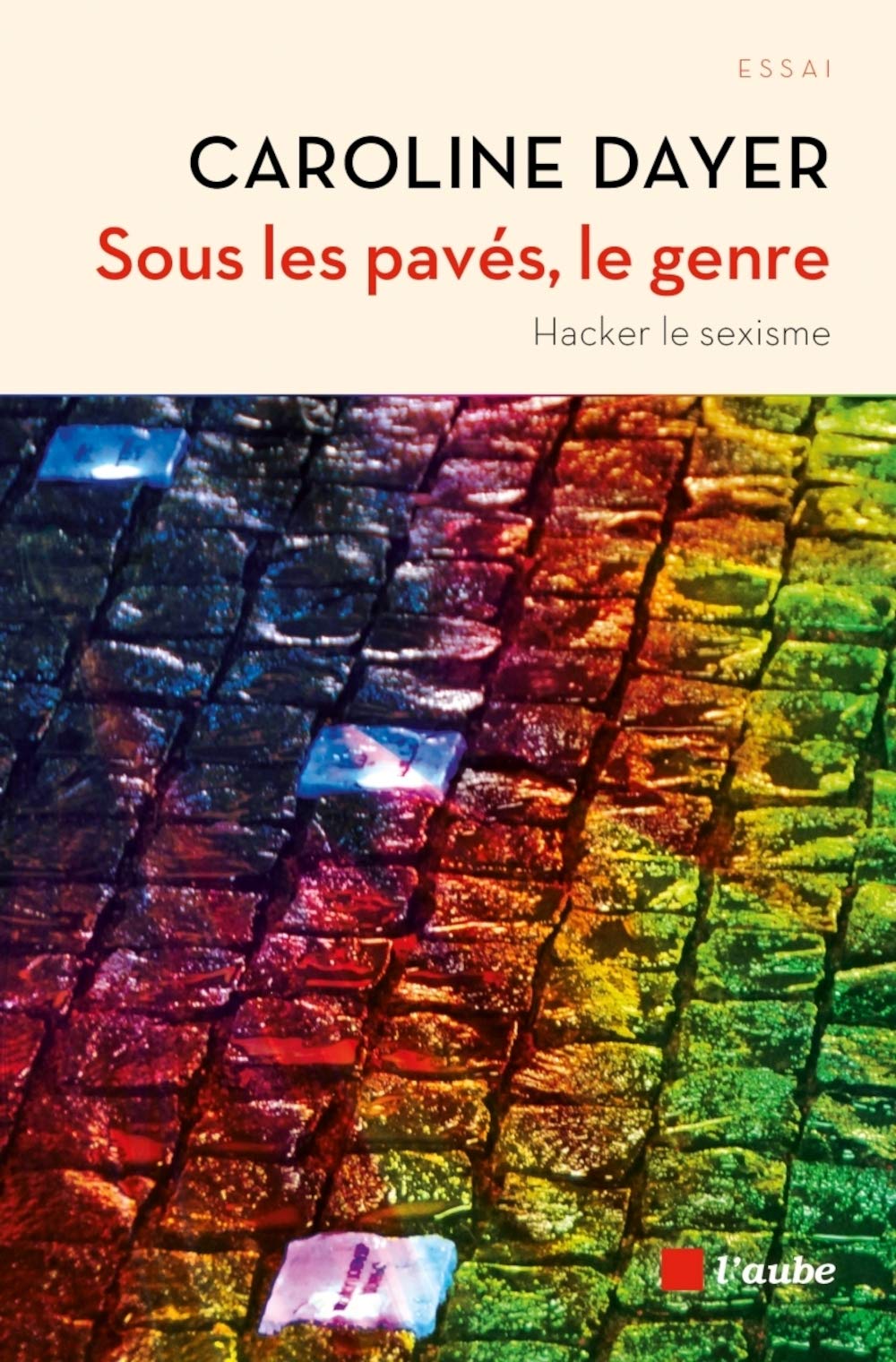 SOUS LES PAVES, LE GENRE - HACKER LE SEXISME Social Sciences