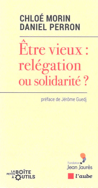 Etre vieux : relégation ou solidarité ? Social Sciences
