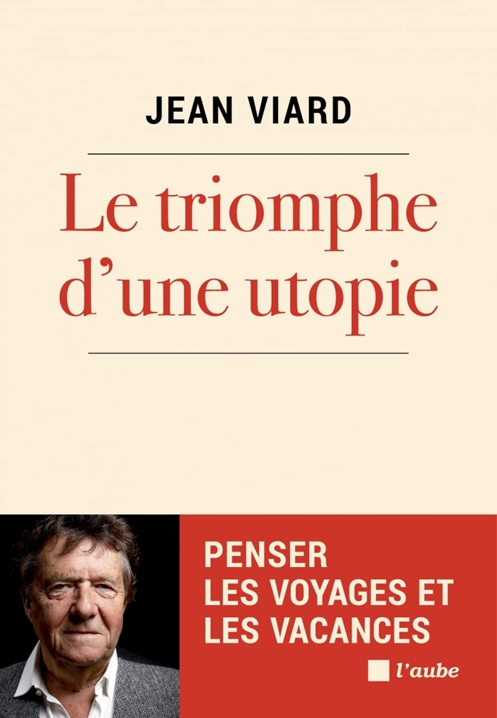 Le triomphe d’une utopie - Penser les voyages et les vacance Social Sciences
