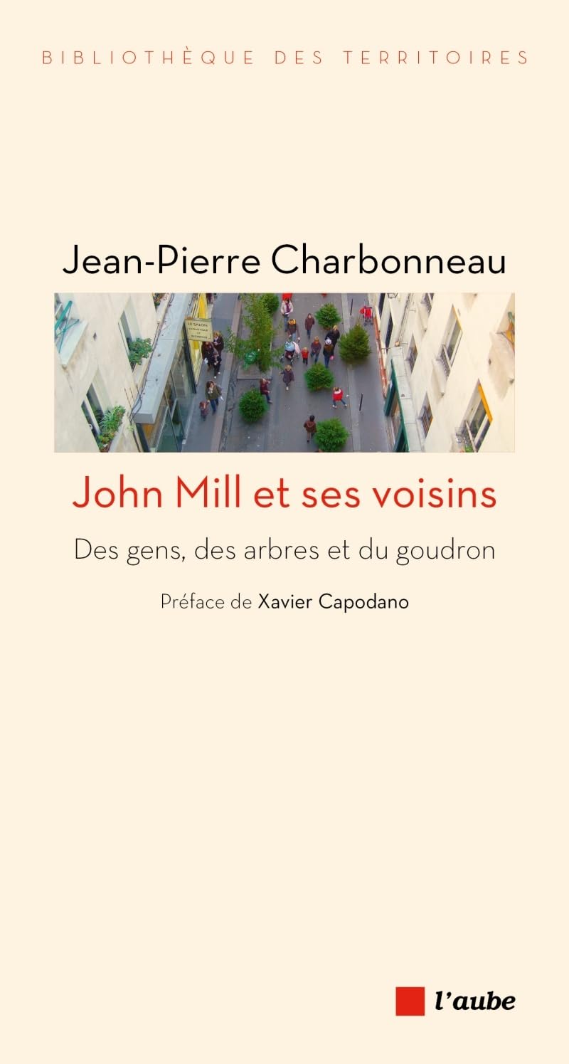 John Mill et ses voisins - Des gens, des arbres et du goudro Social Sciences