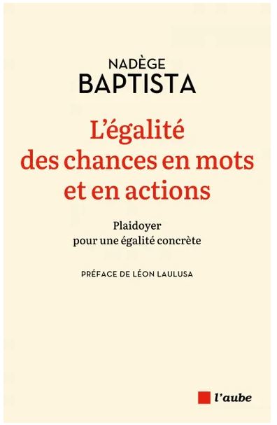 L'égalité des chances en mots et en actions : plaidoyer pour une égalité concrète Social Sciences