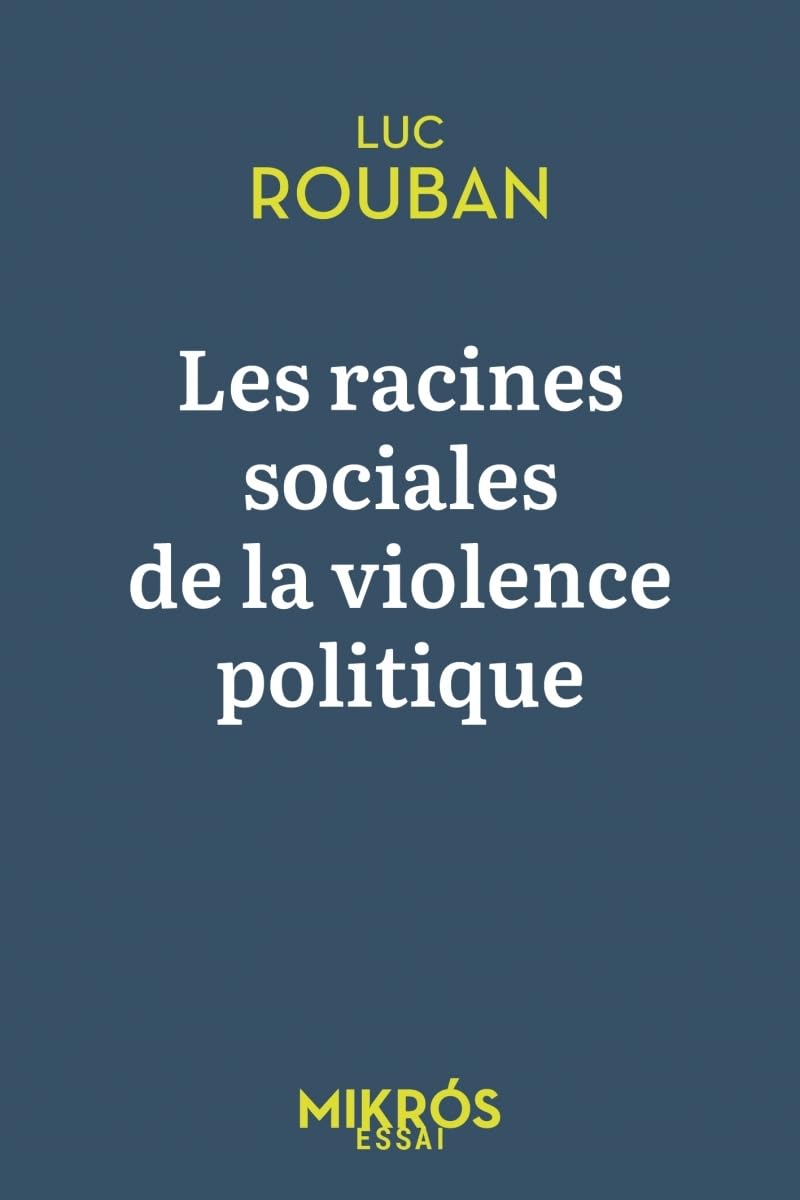 Les racines sociales de la violence politique book