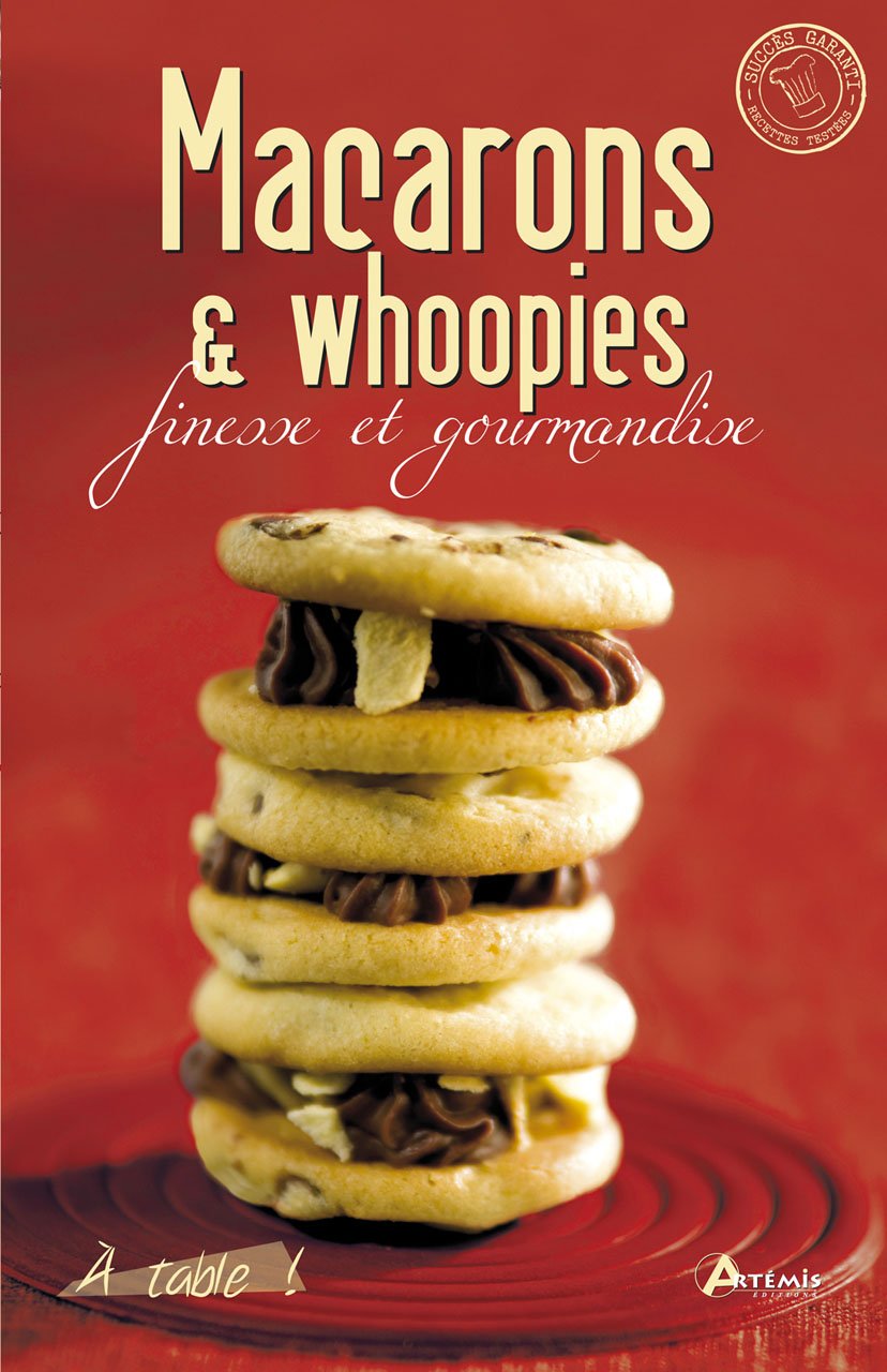 Macarons et whoopies - Finesse et gourmandise book