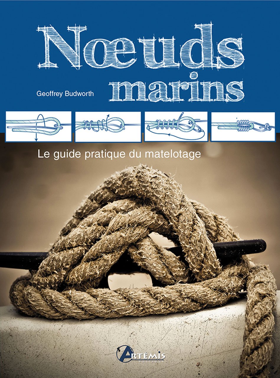 noeuds marins: Le guide pratique du matelotage Leisure, Home & Garden