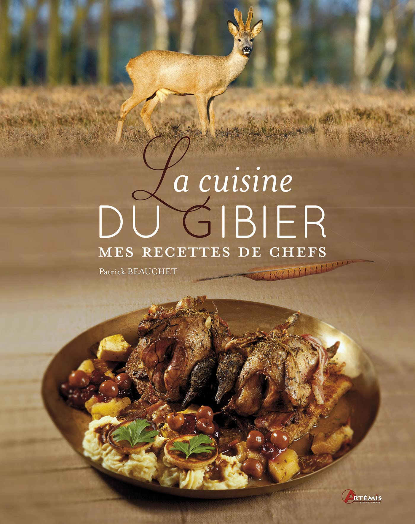 La cuisine du gibier : mes recettes de chefs book