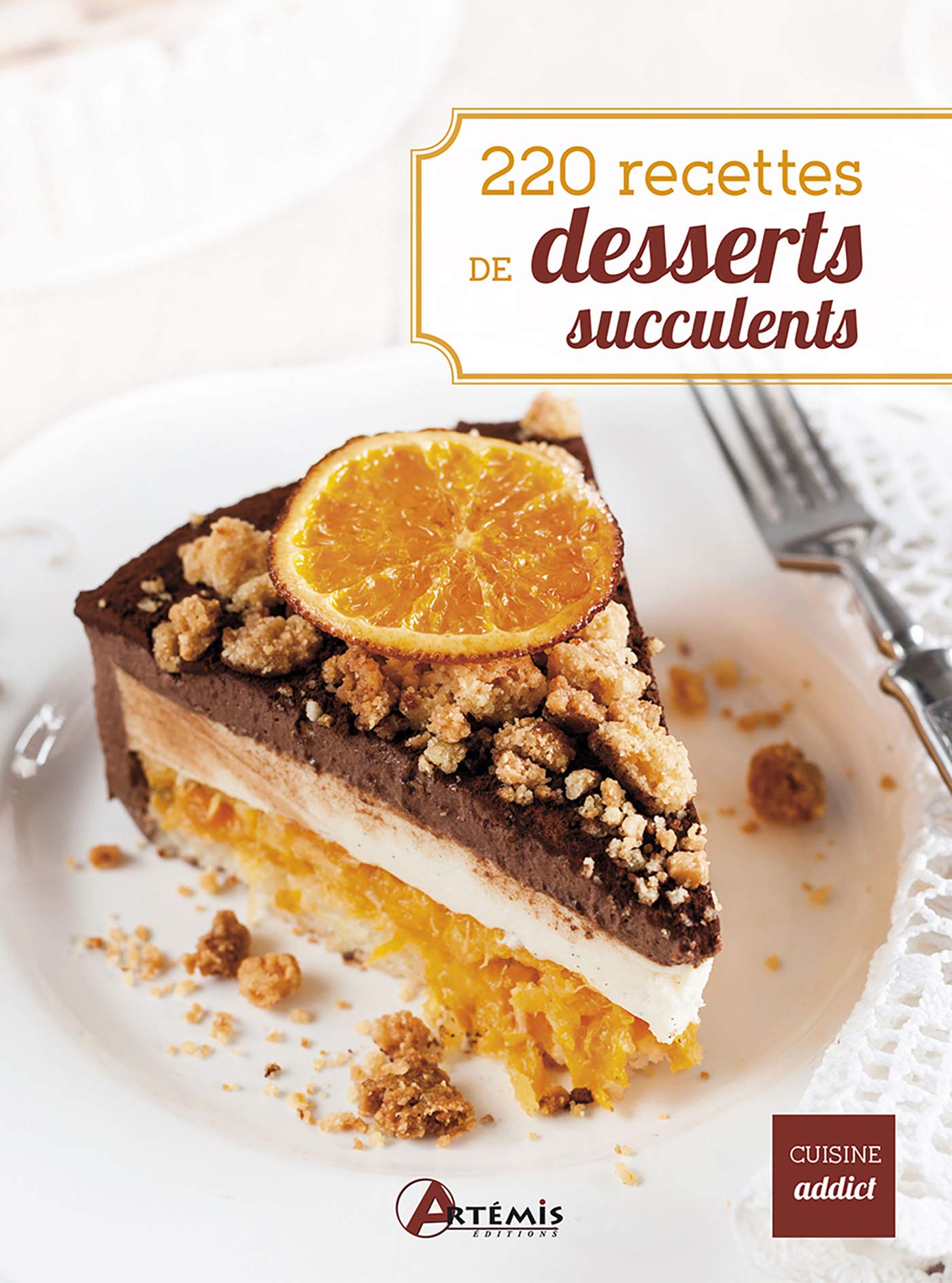 220 recettes de desserts succulents book