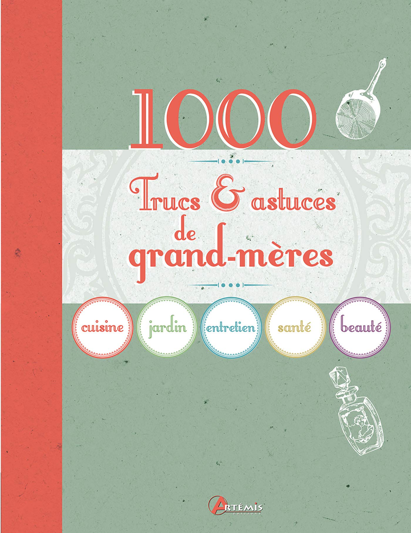 1 000 trucs et astuces de grand-mères Leisure, Home & Garden
