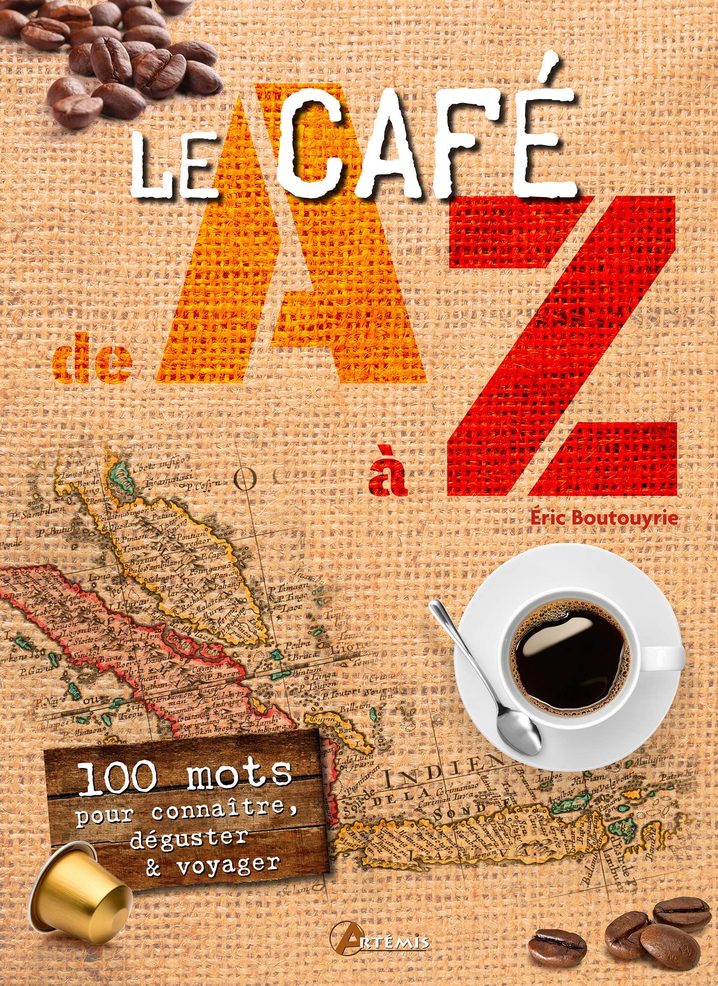 Le café de A à Z, 100 mots pour devenir un amateur de café book