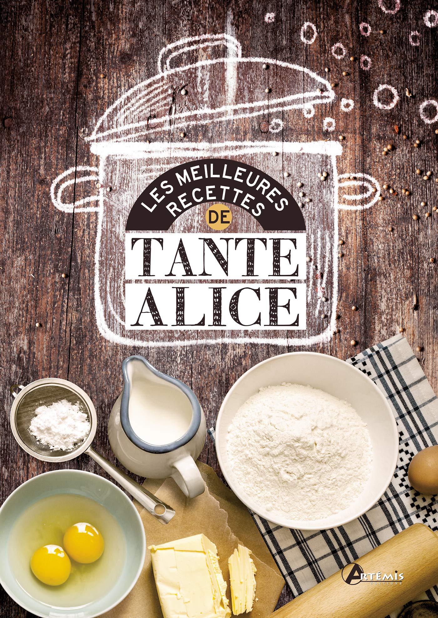 Meilleures recettes de tante Alice Leisure, Home & Garden