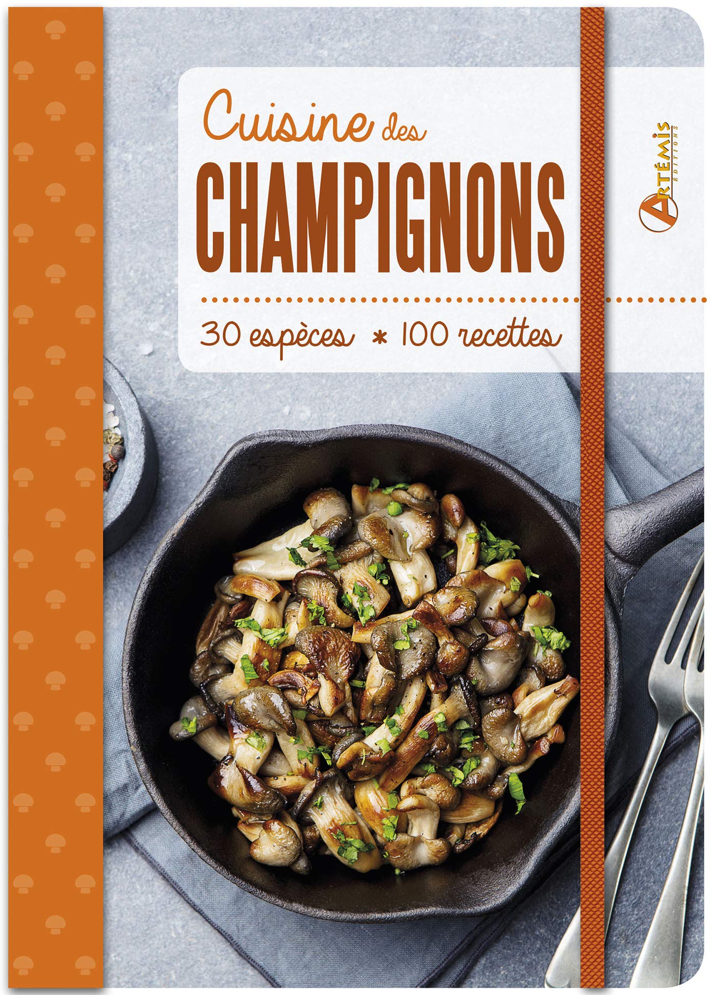 Cuisine des champignons: 26 espèces, 80 recettes Leisure, Home & Garden