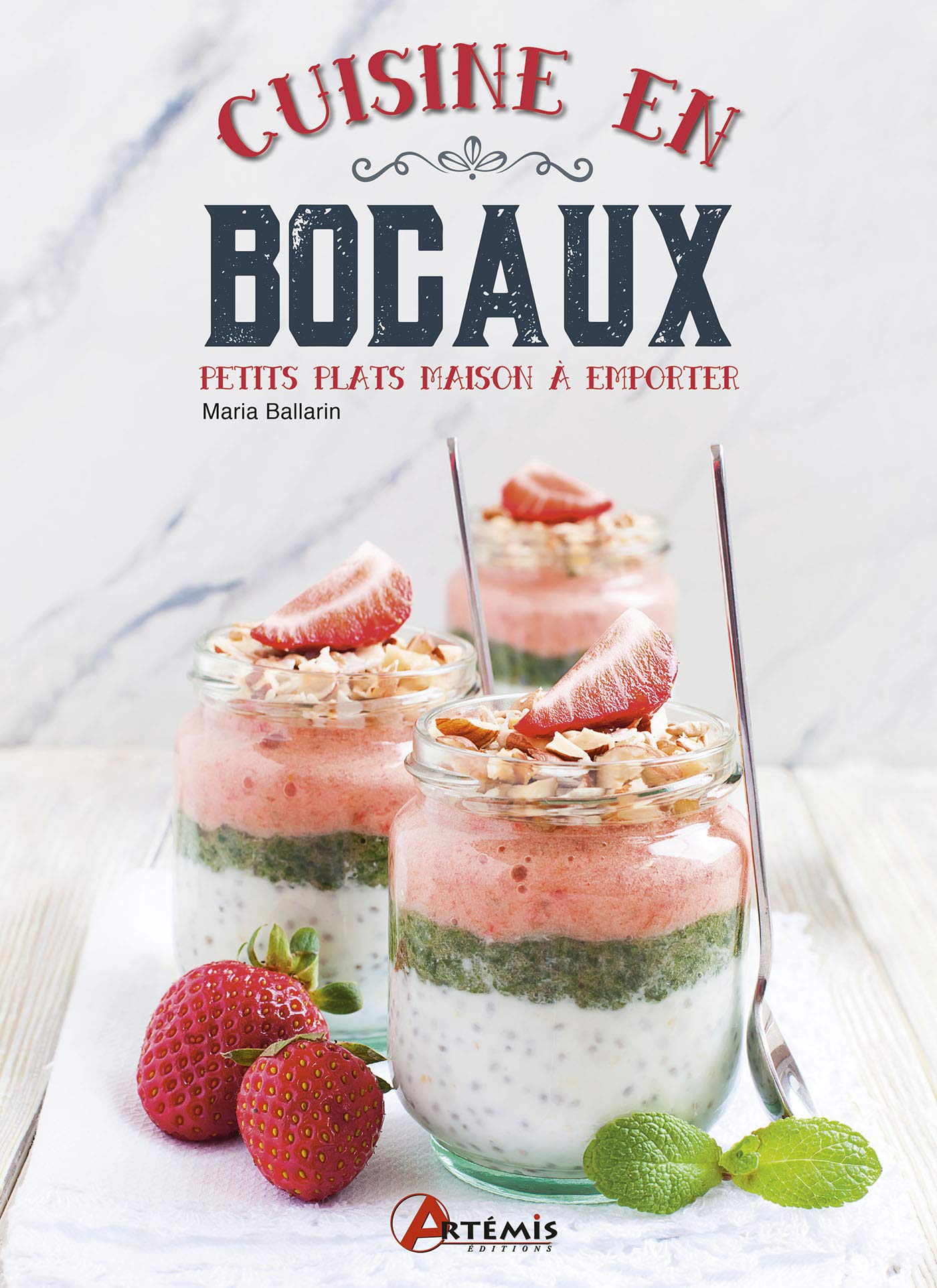 Cuisine en bocaux: Petits plats maison à emporter book