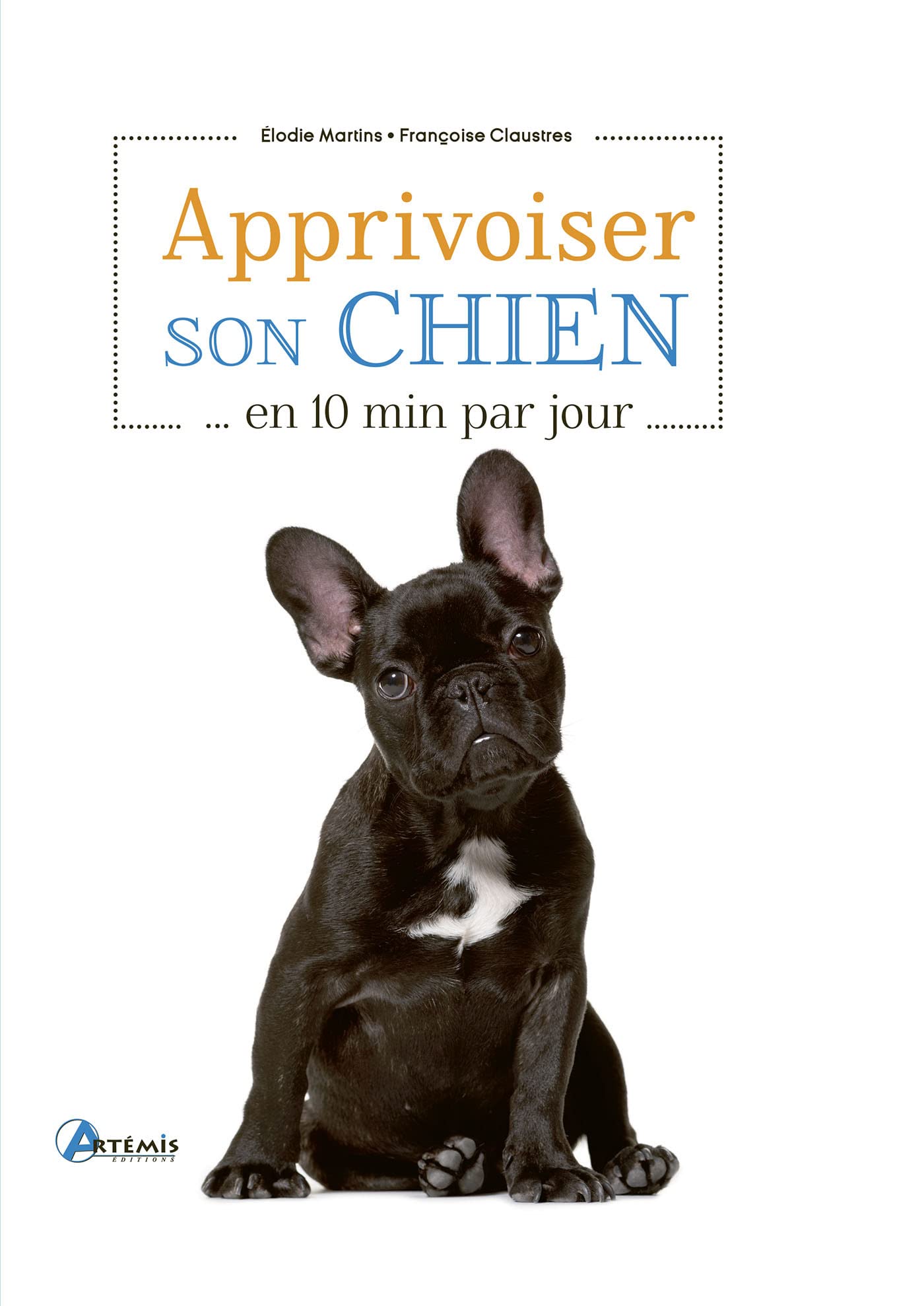Apprivoiser son chien en 10 min par jour Pets