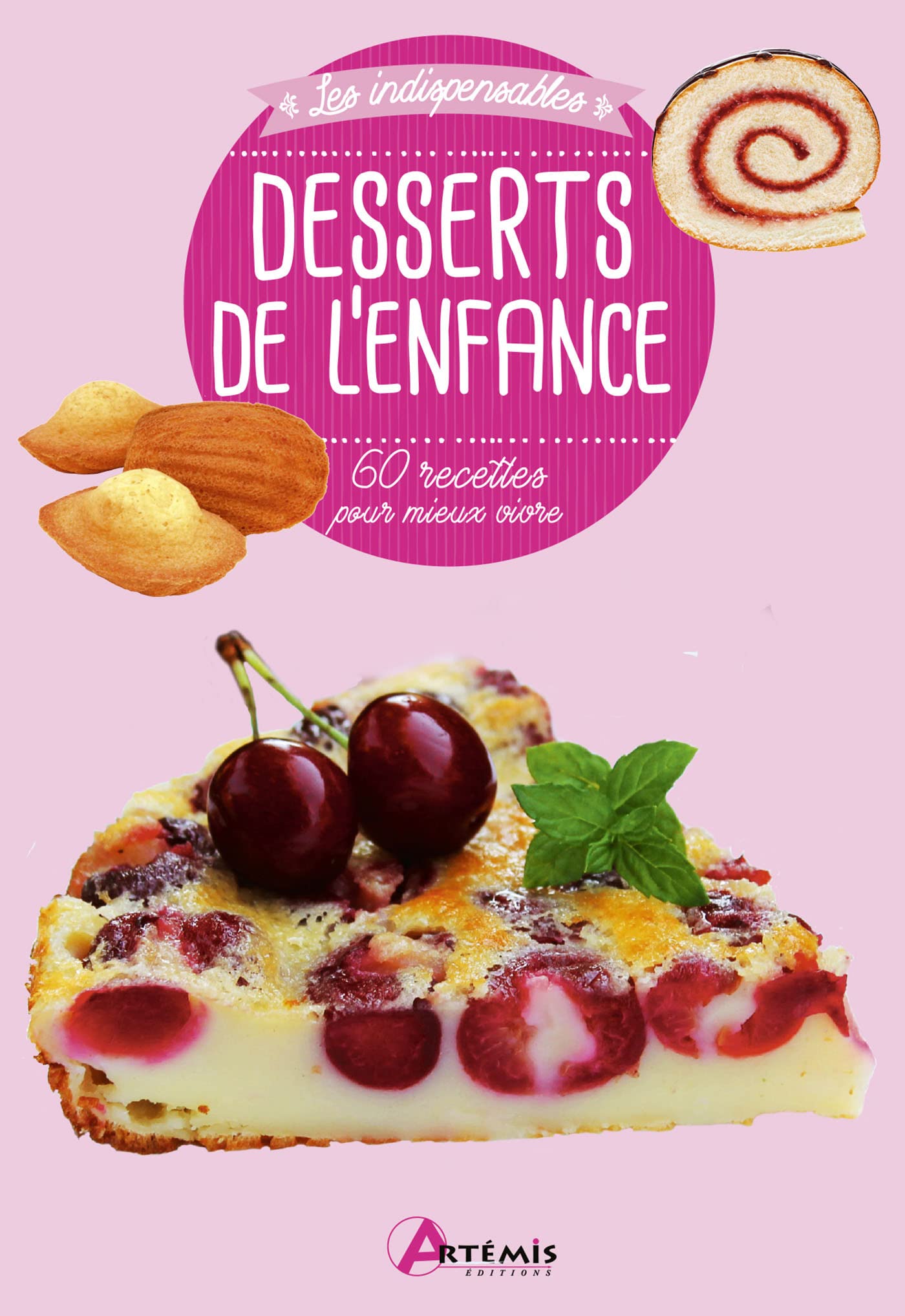Desserts de l'enfance: 60 recettes Books