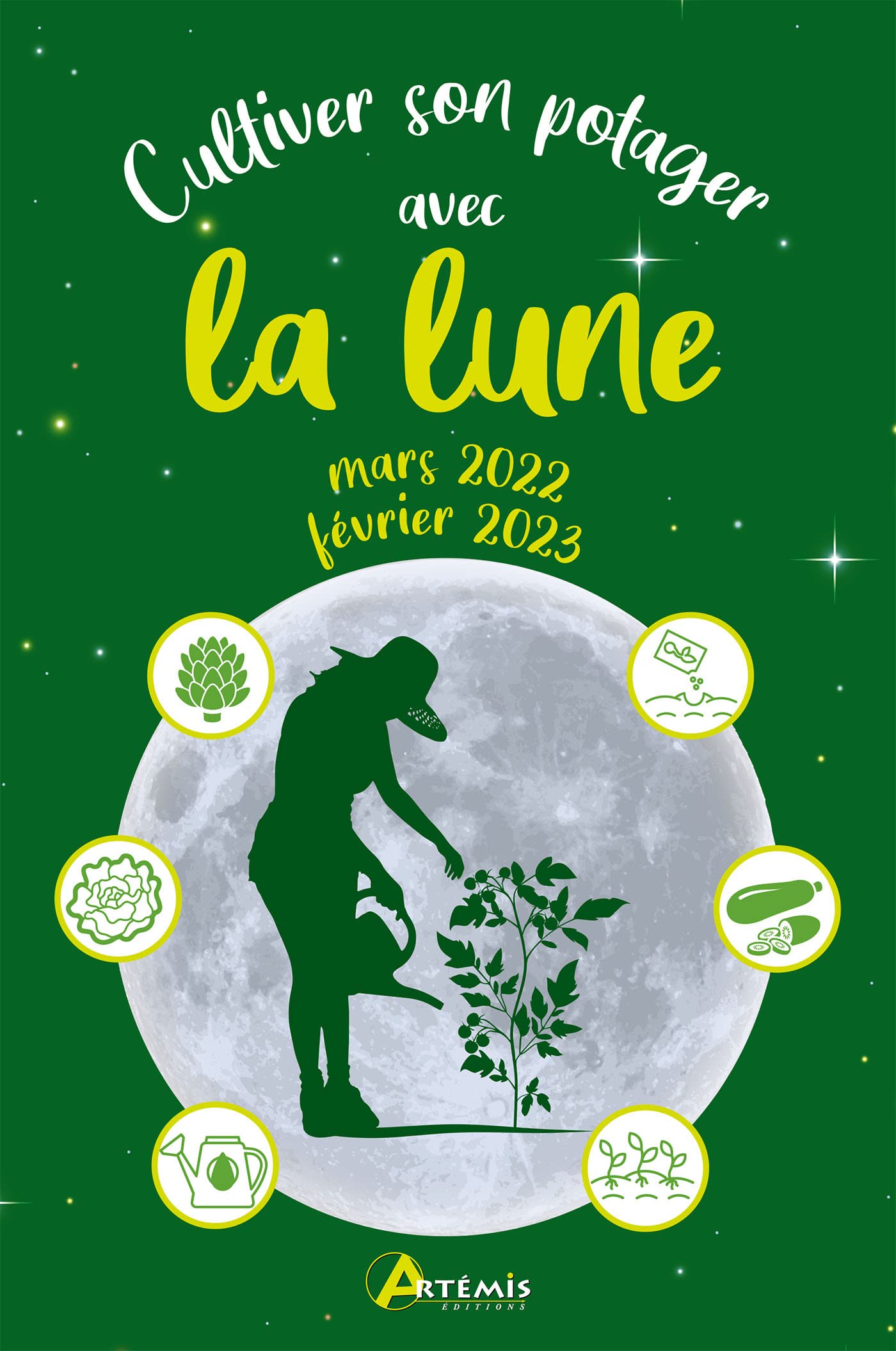 Cultiver son potager avec la lune mars 2022-février 2023 book