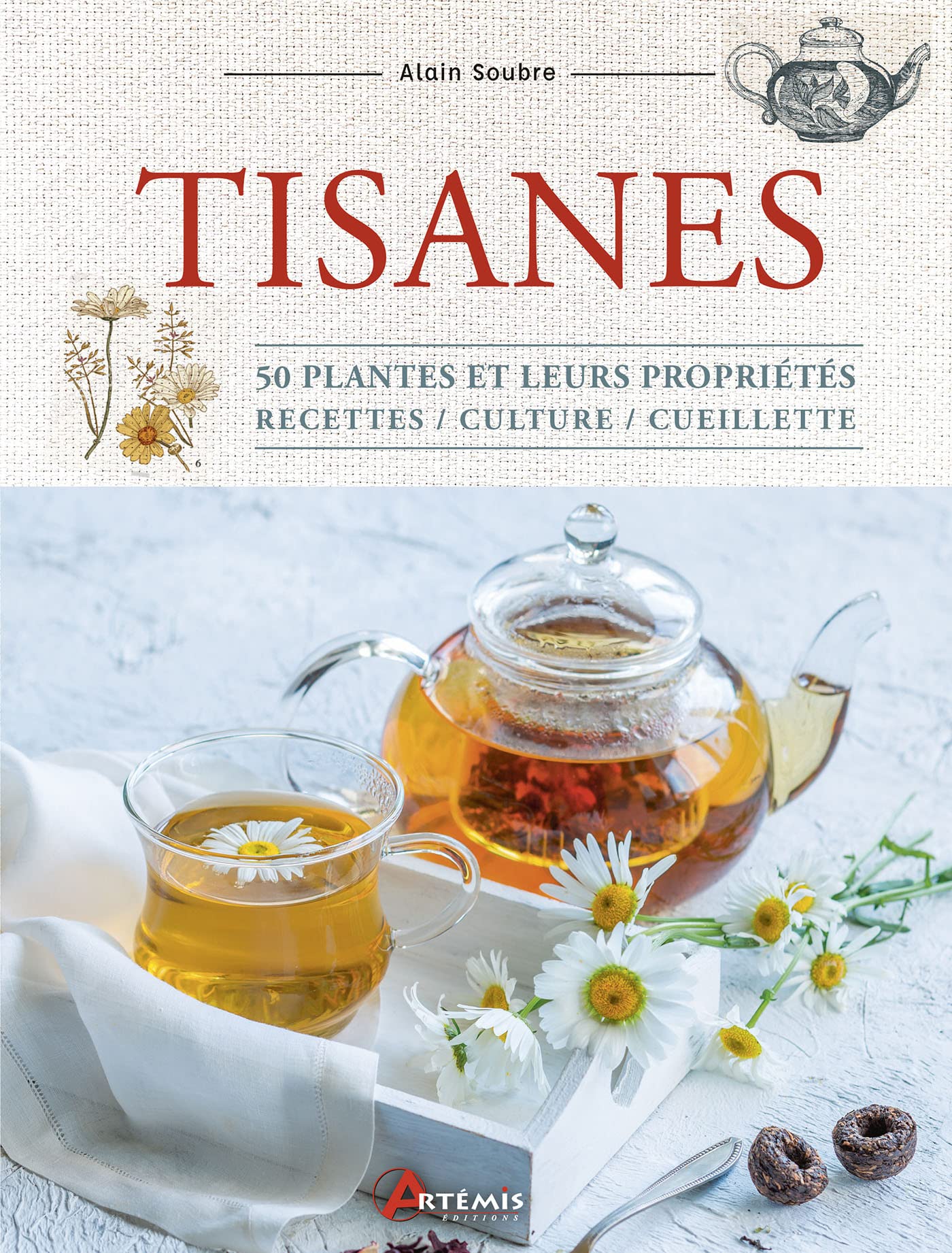 Tisanes: 50 plantes et leurs propriétés Leisure, Home & Garden