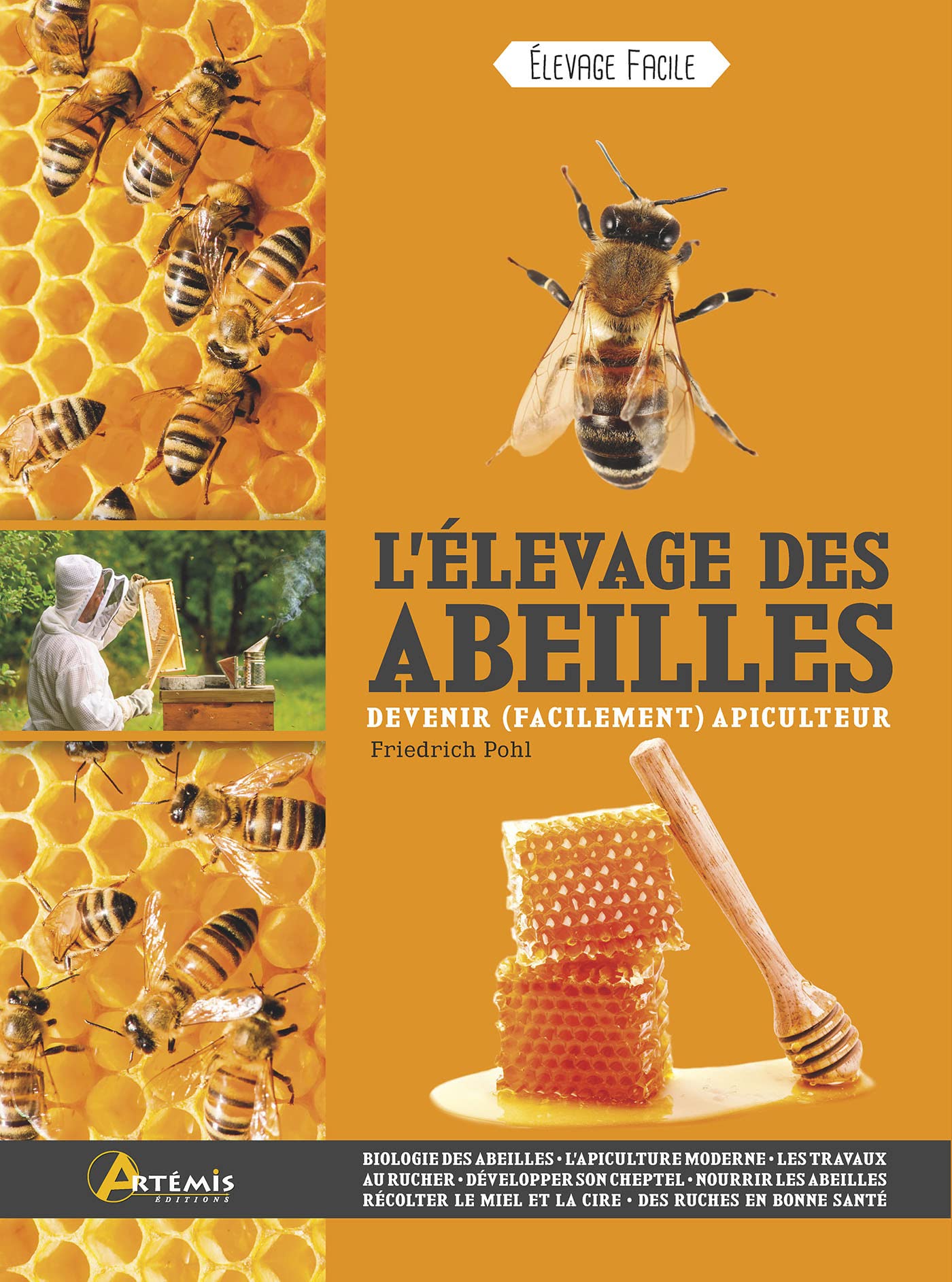 L'élevage des abeilles: Devenir (facilement) apiculteur Natural Sciences
