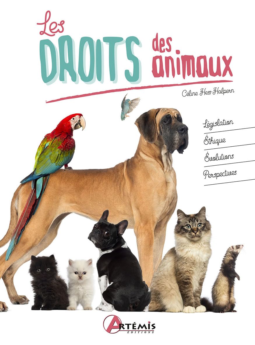 Les droits des animaux: Législation, éthique, évolutions, perspectives book
