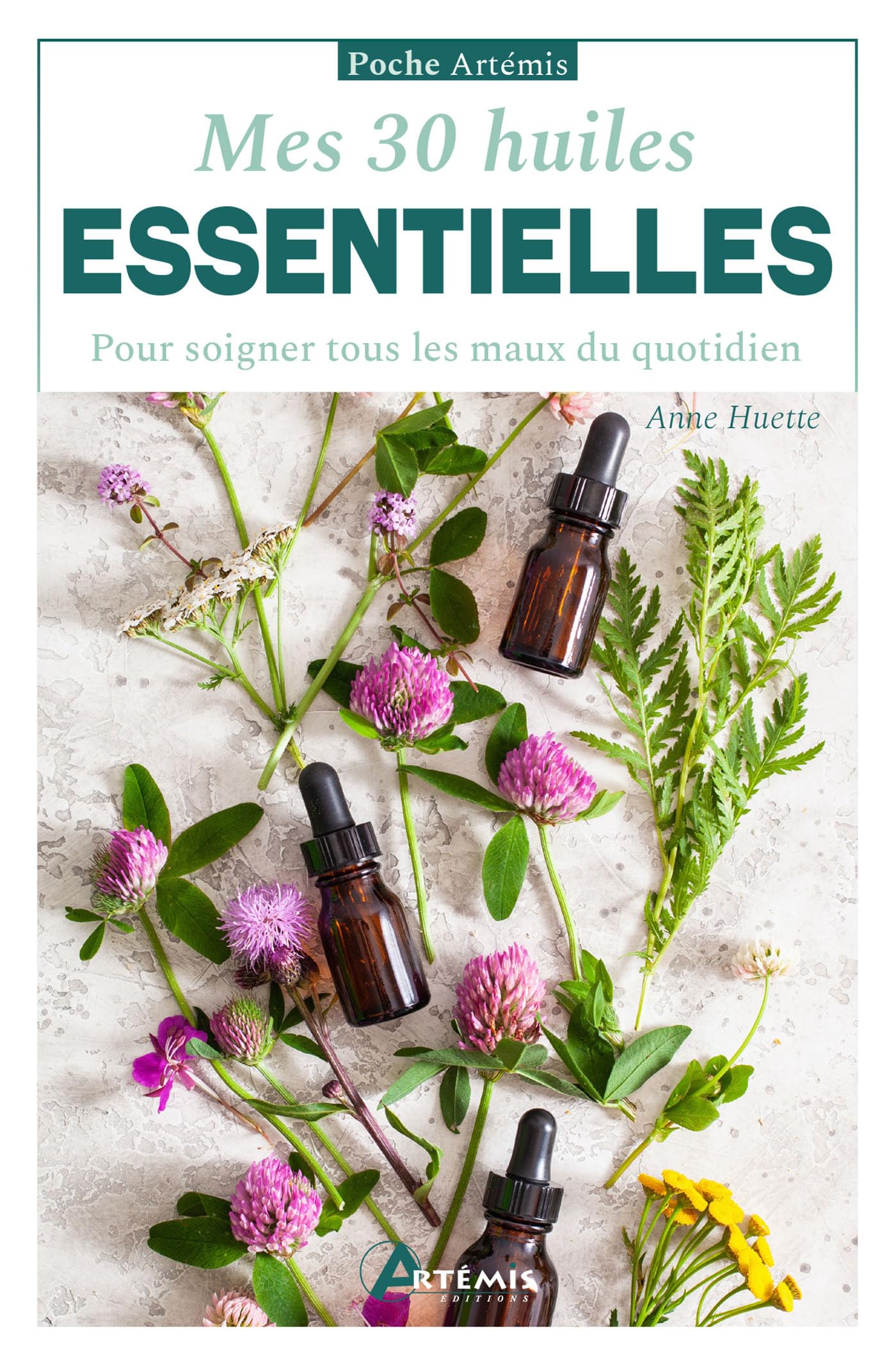 Mes 30 huiles essentielles: pour soigner tous les maux du quotidien book