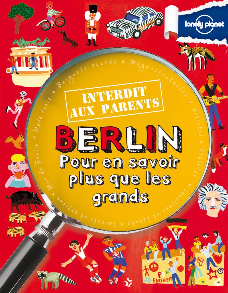 Berlin Interdit aux parents 1ed - Pour en savoir plus que les grands Leisure, Home & Garden