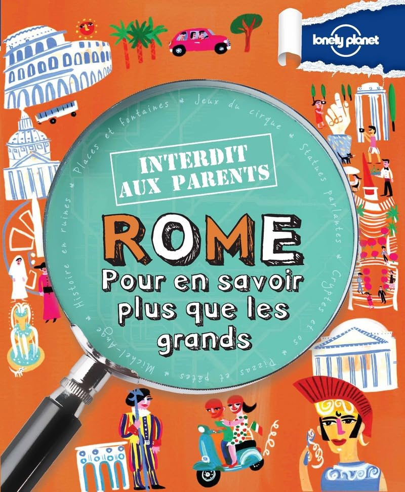 Rome Interdit aux parents 3ed: Pour en savoir plus que les grands Leisure, Home & Garden