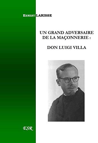 UN GRAND ADVERSAIRE DE LA MAÇONNERIE : DON LUIGI VILLA Books