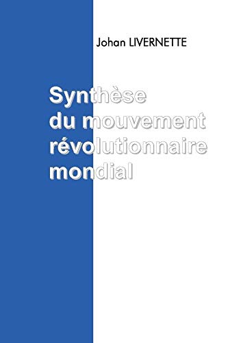 SYNTHESE DU MOUVEMENT REVOLUTIONNAIRE MONDIAL book