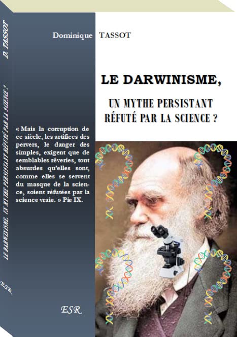 LE DARWINISME, UN MYTHE PERSISTANT RÉFUTÉ PAR LA SCIENCE ? Books