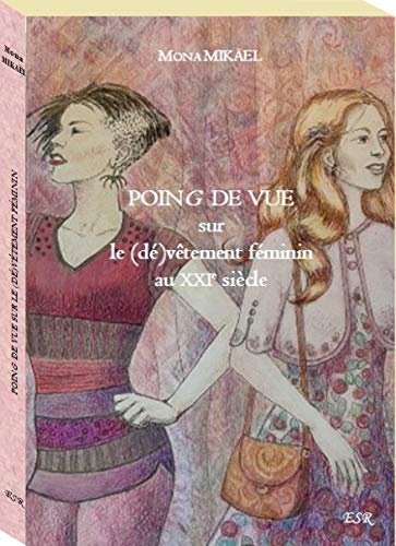 POING DE VUE sur le (dé)vêtement féminin au XXIe siècle Books