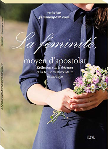 LA FÉMINITÉ, MOYEN D'APOSTOLAT Books