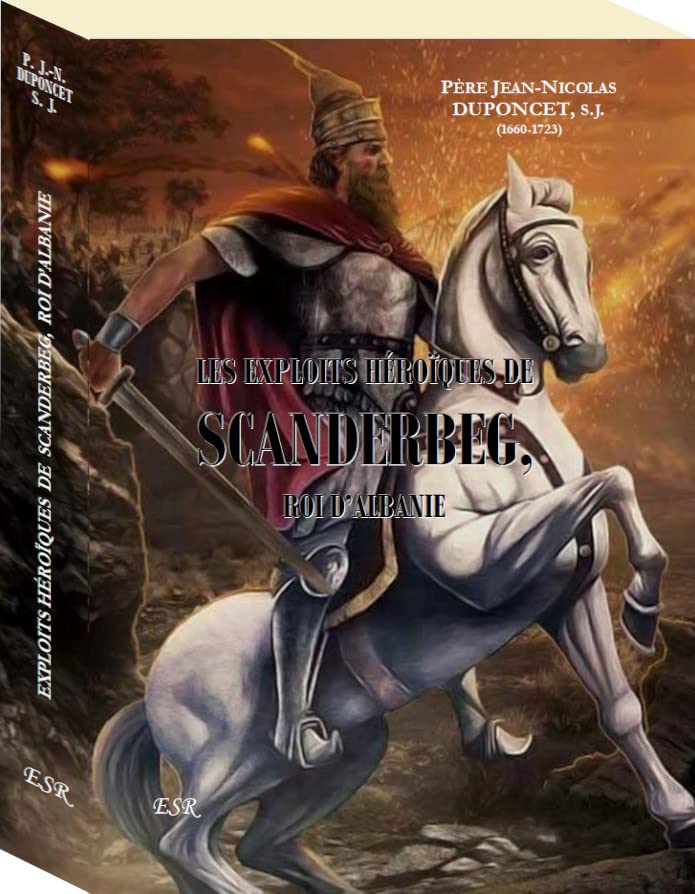 EXPLOITS HÉROÏQUES DE SCANDERBEG, ROI D’ALBANIE book