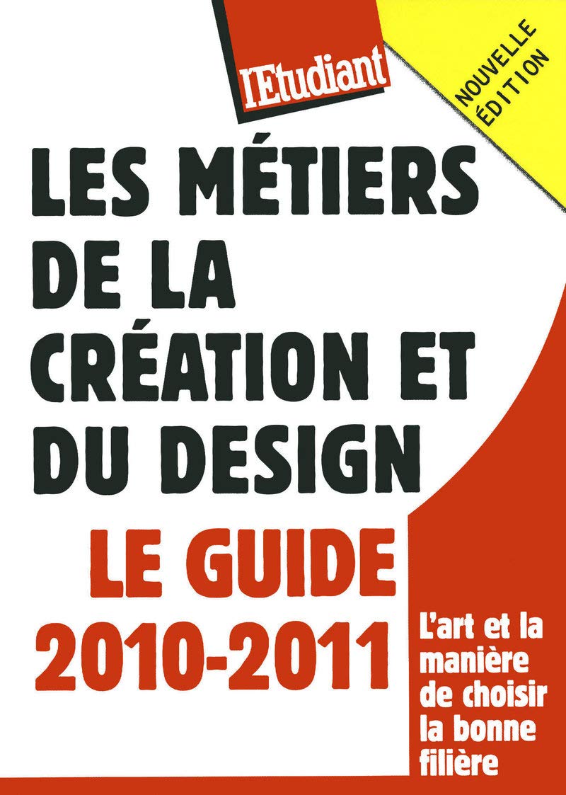 Les métiers de la création et du design - Le guide 2010-2011 book