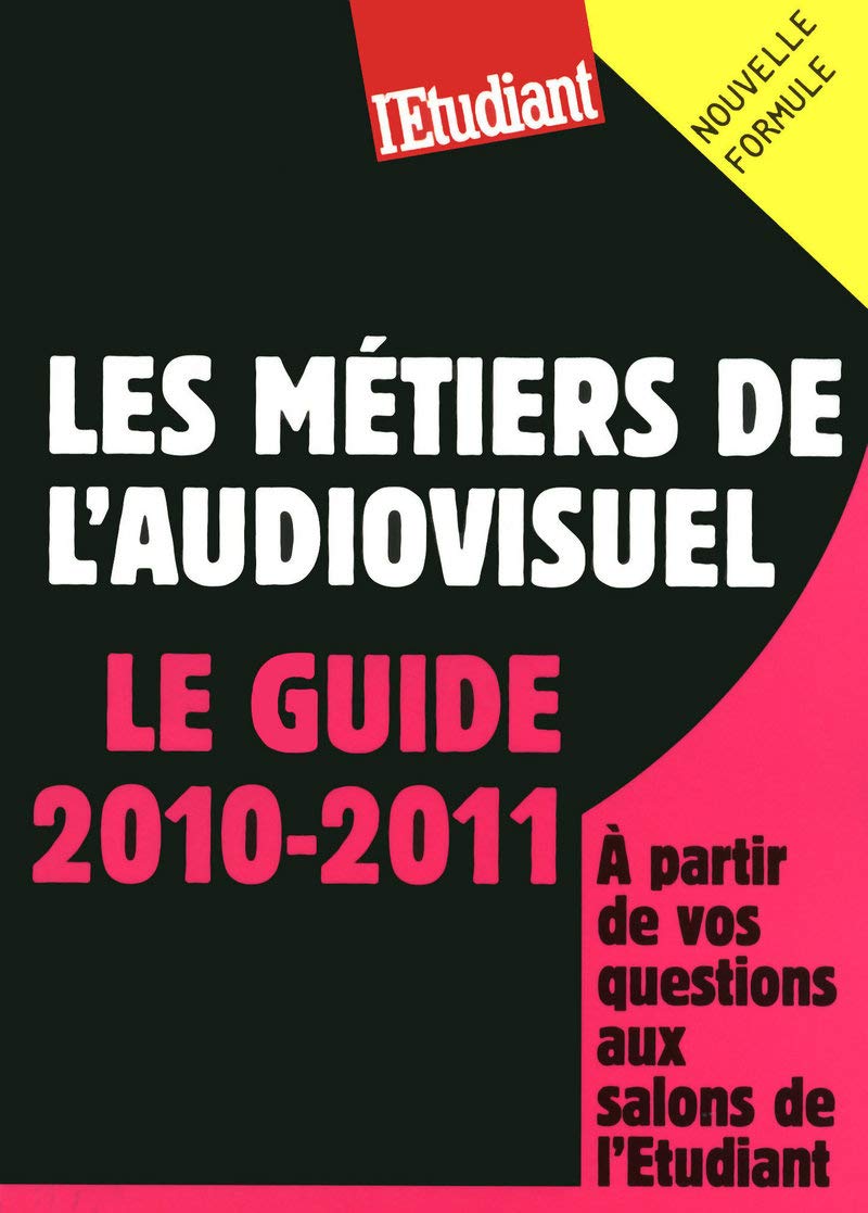 Les métiers de l'audiovisuel - Le guide 2010-2011 book