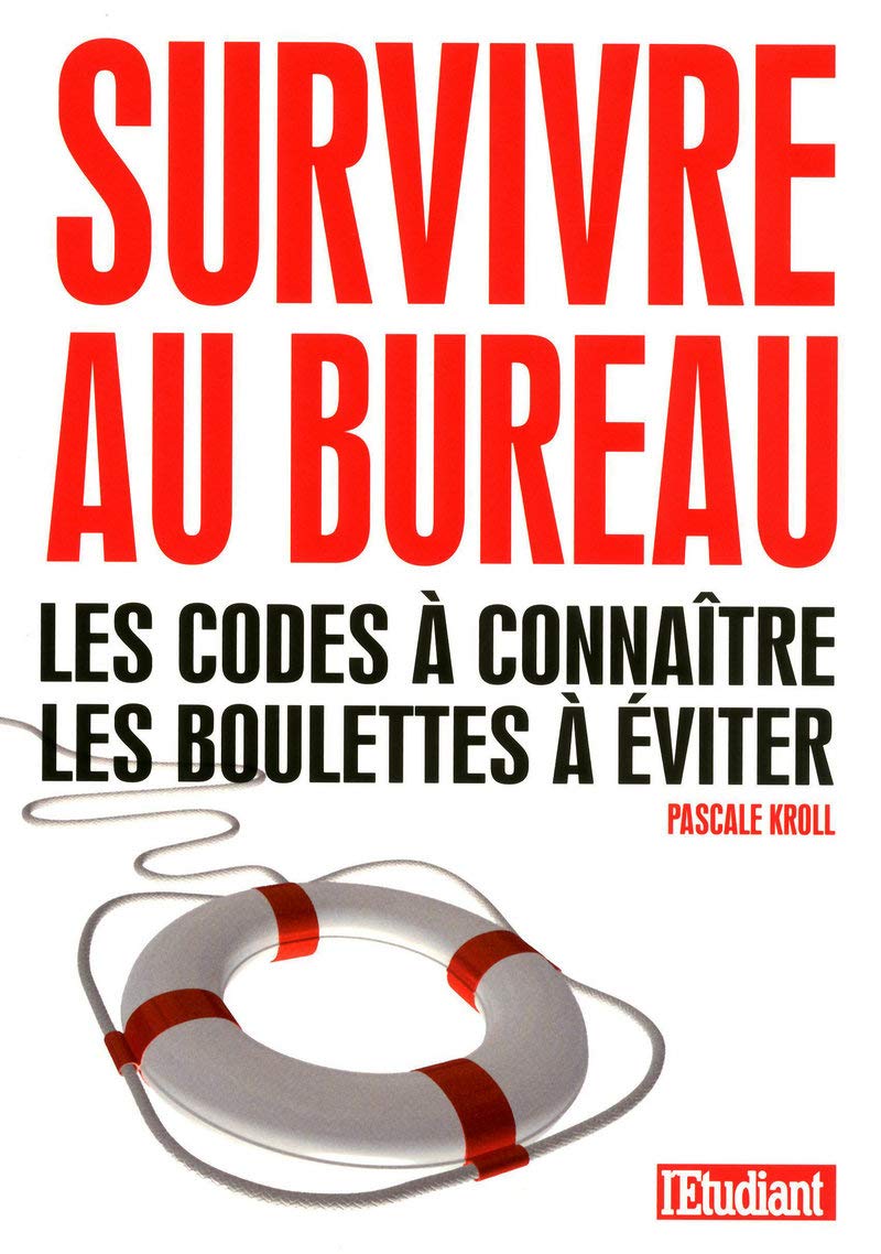 Survivre au bureau - Les codes à connaitre, les boulettes à éviter book