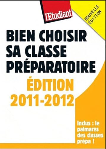 Bien choisir sa classe préparatoire - Le guide 2011-2012 book