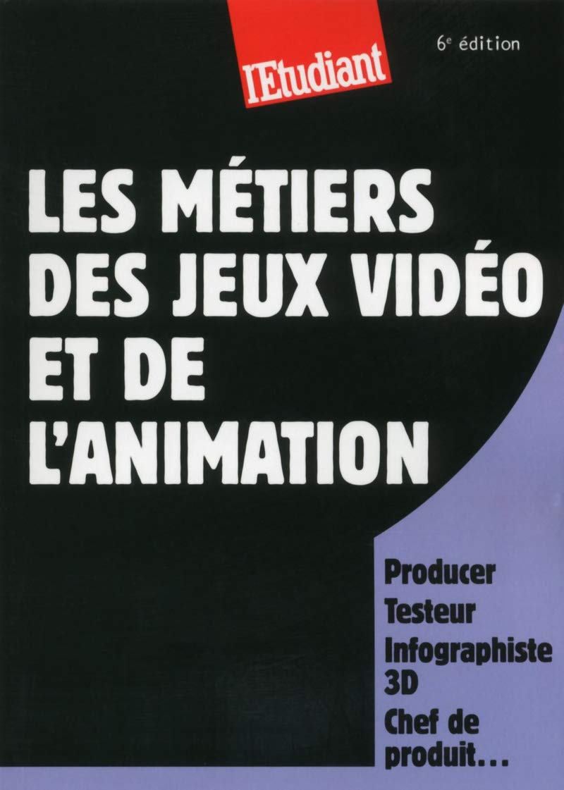 Les métiers des jeux vidéos et de l'animation 6éd book
