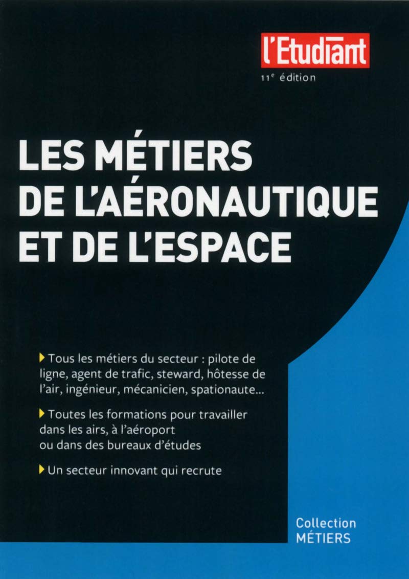 Les métiers de l'aéronautique et de l'espace 11e édition Business, Finance & Career