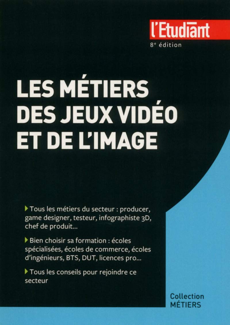 Les métiers des jeux vidéos et de l'image 8e édition book
