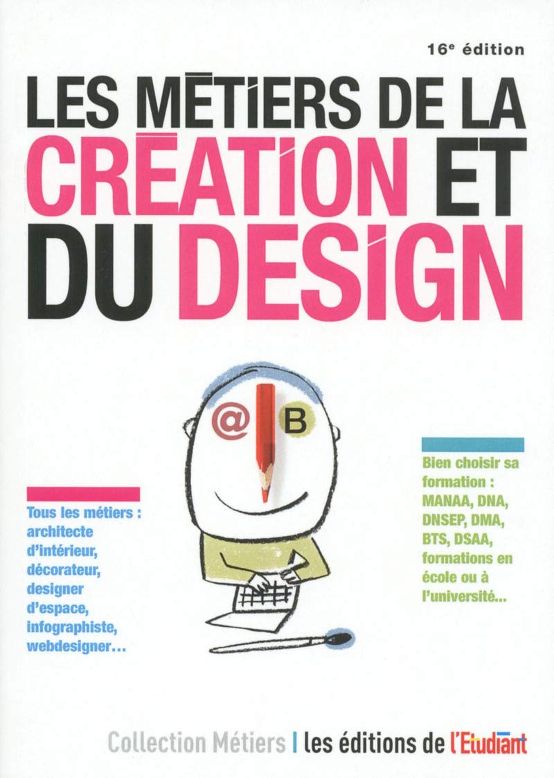 Les métiers de la création et du design 16e édition Business, Finance & Career